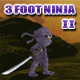 3 Foot Ninja 2
