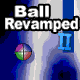 Ball Revamped 2