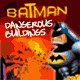 Jouer   Batman Dangerous Buildings