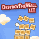 Jeu flash Destroy The Wall 3