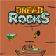 Jeu flash Dread Rocks