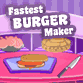 Jouer   Fastest Burger Maker