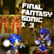 Final Fantasy Sonic X3