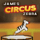 Jeu flash James : Circus Zebra