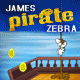 James : Pirate Zebra