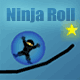 Jeu flash Ninja Roll