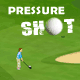 Jeu flash Pressure Shot