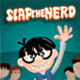 Slap the Nerd