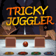 Tricky Juggler Tricky Juggler