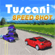 Tuscani Speed Shot